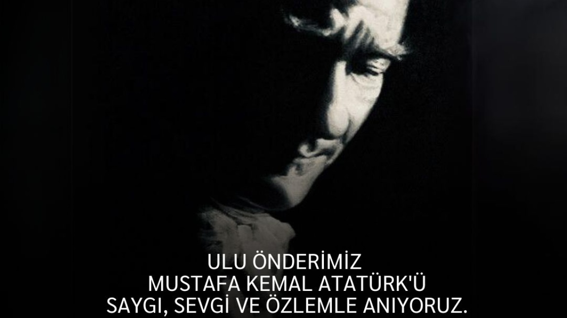 10 KASIM ATATÜRK'Ü ANMA TÖRENİ